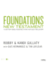Foundations New Testament: a 260-Day Bible Reading Plan for Busy Believers