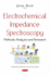 Electrochemical Impedance Spectroscopy: Methods, Analysis and Research