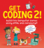 Get Coding 2! Build Five Computer Games Using Html and Javascript