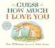 Guess How Much I Love You: (An Ideal Gift for Mothers Day & Baby Showers, and Bedtime Story for Babies & Toddlers)