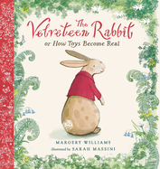 The Velveteen Rabbit (Illustrated): the 1922 Classic Edition With Original Illustrations