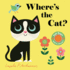 Where's the Cat? : (an Interactive, Sensory Lift-the-Flap Book With Felt Flaps and a Mirror for Babies & Toddlers. Friendly Pets Include a Goldfish, a Dog, & Guinea Pig. )