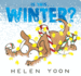 Is This...Winter? (Helen Yoon's is This...? )