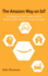 The Amazon Way on Iot: 10 Principles for Every Leader From the World's Leading Internet of Things Strategies