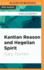 Kantian Reason and Hegelian Spirit: the Idealistic Logic of Modern Theology
