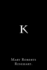 K By Mary Roberts Rinehart.