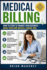 Medical Billing How to Start & Finance Your Business: Make Your Own Medical Coding Jobs
