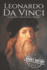 Leonardo Da Vinci: a Life From Beginning to End (Biographies of Painters)