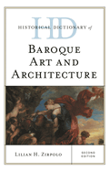 Historical Dictionary of Baroque Art and Architecture
