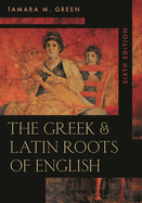The Greek & Latin Roots of English