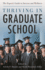 Thriving in Graduate School: the Expert's Guide to Success and Wellness