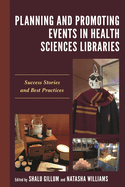 Planning and Promoting Events in Health Sciences Libraries