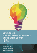 Developing Educationally Meaningful and Legally Sound Ieps