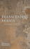 Transcending Reason: Heidegger on Rationality