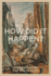 How Did It Happen? : Understanding the Holocaust