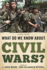 What Do We Know About Civil Wars? -What Do We Know About Civil Wars?