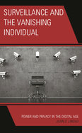 Surveillance and the Vanishing Individual