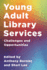 Young Adult Library Services: Challenges and Opportunities
