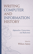 Writing Computer and Information History