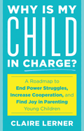 Why is My Child in Charge?