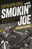 Sparring With Smokin' Joe