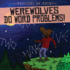 Werewolves Do Word Problems! (Monsters Do Math! )
