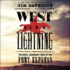 West Like Lightning: the Brief, Legendary Ride of the Pony Express