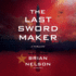 The Last Sword Maker (Course of Empire Series, Book 1)