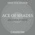 Ace of Shades (Shadow Game)