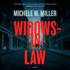 Widows-in-Law Michele W. Miller