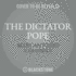 The Dictator Pope: the Inside Story of the Francis Papacy