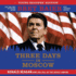 Three Days in Moscow Young Readers' Edition: Ronald Reagan and the Fall of the Soviet Empire-the True Story of America's President and the Cold War