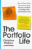The Portfolio Life: How to Future-Proof Your Career, Avoid Burnout, and Build a Life Bigger Than Your Business Card