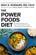 The Power Foods Diet: the Breakthrough Plan That Traps, Tames, and Burns Calories for Easy and Permanent Weight Loss