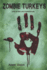 Zombie Turkeys: How an Unknown Blogger Fought Unkillable Turkeys (Life After Life)