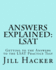 Answers Explained: Lsat: Getting to the Answers to the Lsat Practice Test