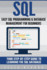 SQL: Easy SQL Programming & Database Management For Beginners, Your Step-By-Step Guide To Learning The SQL Database