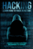Hacking: Learn How To Hack In No Time: Ultimate Hacking Guide From Beginner To Expert