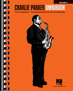 Charlie Parker Omnibook-Volume 2 | 60 Jazz Solos for E-Flat Instruments | Legendary Saxophone Solos Transcribed for Jazz Musicians | Classic Jazz Sheet Music | Essential for Jazz Studies