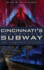 Cincinnati's Incomplete Subway: The Complete History