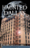 Haunted Dallas