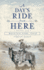 A Day's Ride from Here Volume 1: Mountain Home, Texas