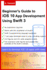 Beginner's Guide to Ios 10 App Development Using Swift 3: Xcode, Swift and App Design Fundamentals