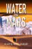 Water on Mars: Colonization Book 4 (Colony on Mars)