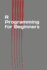 R Programming for Beginners: Fast and Easy Learning R
