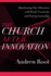 The Church After Innovation: Questioning Our Obsession with Work, Creativity, and Entrepreneurship