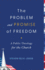 The Problem and Promise of Freedom: a Public Theology for the Church