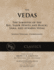 The Vedas: the Samhitas of the Rig, Yajur, Sama, and Atharva [Single Volume, Unabridged]