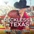 Reckless in Texas (Texas Rodeo, 1) (Audio Cd)