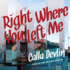 Right Where You Left Me